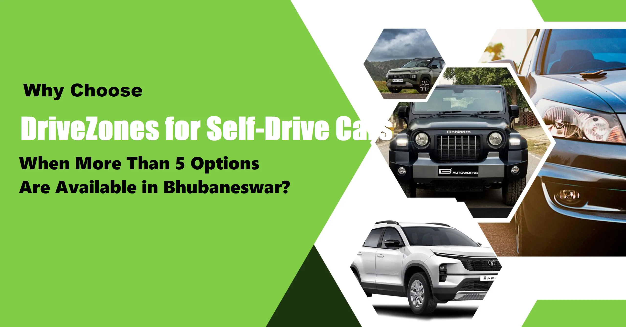 Why Choose DriveZones for Self-Drive Cars When More Than 5 Options Are Available in Bhubaneswar? >> Latest Blogs | DriveZones Self Drive